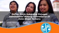 daftar kerja sekarang petugas administrasi bidang operasional di kota binjai terbaru 1753331426