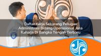 daftar kerja sekarang petugas administrasi bidang operasional jasa raharja di bangka tengah terbaru 1753356878