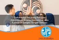 daftar kerja sekarang petugas administrasi bidang operasional jasa raharja di bangka tengah terbaru 1753356878