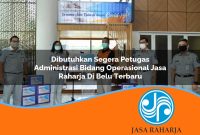 dibutuhkan segera petugas administrasi bidang operasional jasa raharja di belu terbaru 1753350952