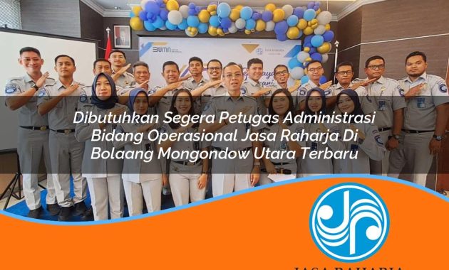 dibutuhkan segera petugas administrasi bidang operasional jasa raharja di bolaang mongondow utara terbaru 1753407661