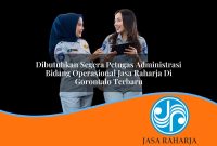 dibutuhkan segera petugas administrasi bidang operasional jasa raharja di gorontalo terbaru 1753420989
