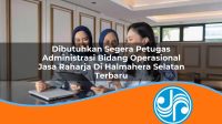 dibutuhkan segera petugas administrasi bidang operasional jasa raharja di halmahera selatan terbaru 1753399670