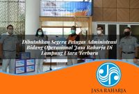dibutuhkan segera petugas administrasi bidang operasional jasa raharja di lampung utara terbaru 1753386455