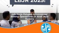 info kerja petugas administrasi bidang operasional di aceh jaya terbaru 1753336888