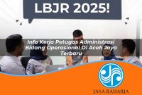info kerja petugas administrasi bidang operasional di aceh jaya terbaru 1753336888