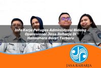 info kerja petugas administrasi bidang operasional jasa raharja di halmahera barat terbaru 1753400599