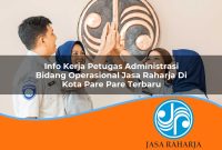 info kerja petugas administrasi bidang operasional jasa raharja di kota pare pare terbaru 1753396129