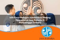 info kerja petugas administrasi bidang operasional jasa raharja di purbalingga terbaru 1753407116
