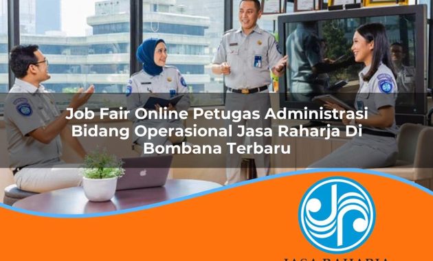 job fair online petugas administrasi bidang operasional jasa raharja di bombana terbaru 1753417826
