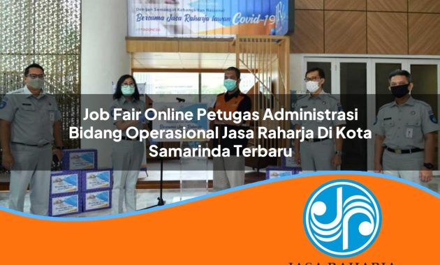 job fair online petugas administrasi bidang operasional jasa raharja di kota samarinda terbaru 1753411285