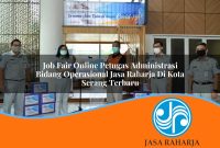 job-fair-online-petugas-administrasi-bidang-operasional-jasa-raharja-di-kota-serang-terbaru-1753387902.jpg job fair online petugas administrasi bidang operasional jasa raharja di kota serang terbaru 1753387902