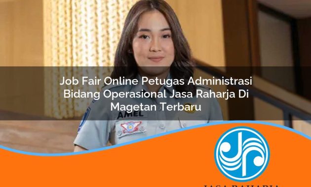 job fair online petugas administrasi bidang operasional jasa raharja di magetan terbaru 1753408246