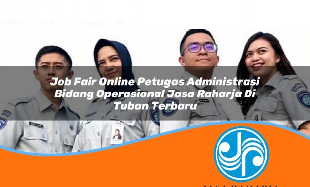 job fair online petugas administrasi bidang operasional jasa raharja di tuban terbaru 1753338684
