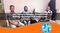 job vacancy petugas administrasi bidang operasional di kepulauan anambas terbaru 1753322914