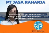 job vacancy petugas administrasi bidang operasional jasa raharja di majalengka terbaru 1753406832