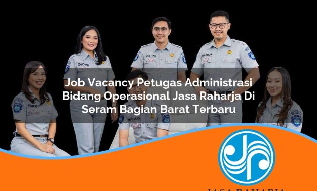 job vacancy petugas administrasi bidang operasional jasa raharja di seram bagian barat terbaru 1753384154