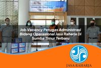 job vacancy petugas administrasi bidang operasional jasa raharja di sumba timur terbaru 1753411116