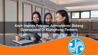 karir impian petugas administrasi bidang operasional di klungkung terbaru 1753328521