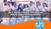 karir impian petugas administrasi bidang operasional di malang terbaru 1753335908