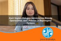 karir impian petugas administrasi bidang operasional jasa raharja di bojonegoro terbaru 1753391507