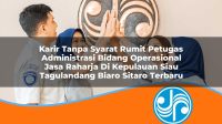 karir tanpa syarat rumit petugas administrasi bidang operasional jasa raharja di kepulauan siau tagulandang biaro sitaro terbaru 1753373706