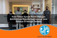 karir tanpa syarat rumit petugas administrasi bidang operasional jasa raharja di nduga terbaru 1753401498
