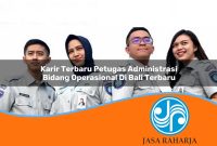 karir terbaru petugas administrasi bidang operasional di bali terbaru 1753324554
