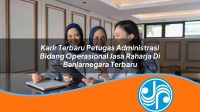 karir terbaru petugas administrasi bidang operasional jasa raharja di banjarnegara terbaru 1753355363