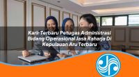 karir terbaru petugas administrasi bidang operasional jasa raharja di kepulauan aru terbaru 1753406929