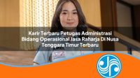 karir terbaru petugas administrasi bidang operasional jasa raharja di nusa tenggara timur terbaru 1753340261