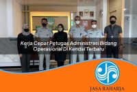 kerja cepat petugas administrasi bidang operasional di kendal terbaru 1753327428