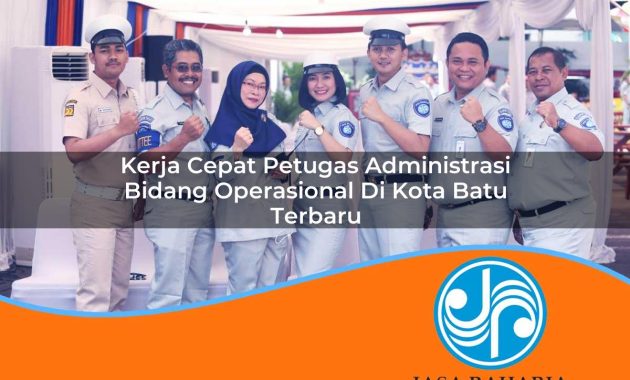 kerja cepat petugas administrasi bidang operasional di kota batu terbaru 1753333883