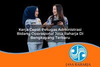 kerja cepat petugas administrasi bidang operasional jasa raharja di bengkayang terbaru 1753412261