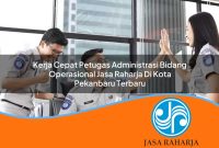 kerja-cepat-petugas-administrasi-bidang-operasional-jasa-raharja-di-kota-pekanbaru-terbaru-1753418301.jpg kerja cepat petugas administrasi bidang operasional jasa raharja di kota pekanbaru terbaru 1753418301