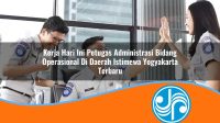 kerja hari ini petugas administrasi bidang operasional di daerah istimewa yogyakarta terbaru 1753323880