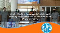 kerja hari ini petugas administrasi bidang operasional di labuhanbatu utara terbaru 1753327900