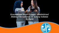 kesempatan kerja petugas administrasi bidang operasional di sorong selatan terbaru 1753328236