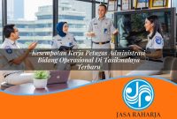 kesempatan kerja petugas administrasi bidang operasional di tasikmalaya terbaru 1753328357