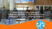 kesempatan kerja petugas administrasi bidang operasional jasa raharja di kuantan singingi terbaru 1753346492