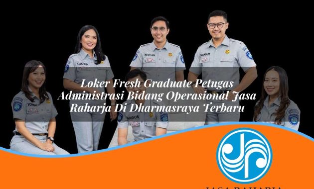 loker fresh graduate petugas administrasi bidang operasional jasa raharja di dharmasraya terbaru 1753411938