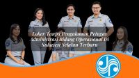 loker tanpa pengalaman petugas administrasi bidang operasional di sulawesi selatan terbaru 1753324428