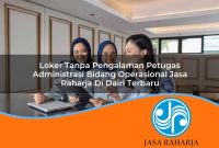 loker tanpa pengalaman petugas administrasi bidang operasional jasa raharja di dairi terbaru 1753364139