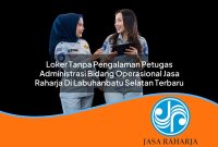 loker tanpa pengalaman petugas administrasi bidang operasional jasa raharja di labuhanbatu selatan terbaru 1753406869