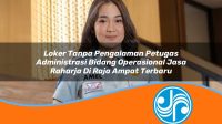 loker tanpa pengalaman petugas administrasi bidang operasional jasa raharja di raja ampat terbaru 1753409968