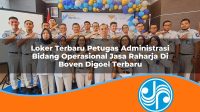 loker terbaru petugas administrasi bidang operasional jasa raharja di boven digoel terbaru 1753339902