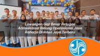 lowongan gaji besar petugas administrasi bidang operasional jasa raharja di intan jaya terbaru 1753341708