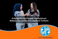 peluang kerja petugas administrasi bidang operasional di maybrat terbaru 1753326420
