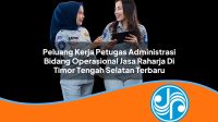 peluang kerja petugas administrasi bidang operasional jasa raharja di timor tengah selatan terbaru 1753344748