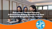 rekrutmen terbaru petugas administrasi bidang operasional jasa raharja di bengkulu utara terbaru 1753404010